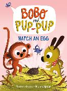 Hatch an Egg (Bobo and Pup-Pup)