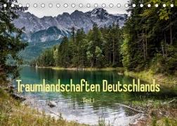 Traumlandschaften Deutschlands - Teil I (Tischkalender 2023 DIN A5 quer)