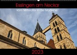 Esslingen am Neckar - Vom Mittelalter in die Moderne (Wandkalender 2023 DIN A2 quer)