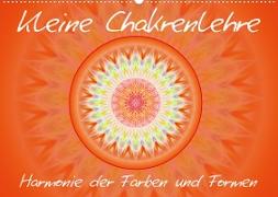 Kleine Chakrenlehre (Wandkalender 2023 DIN A2 quer)