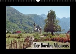 Der Norden Albaniens (Wandkalender 2023 DIN A3 quer)