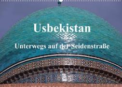 Usbekistan - Unterwegs auf der Seidenstraße (Wandkalender 2023 DIN A2 quer)