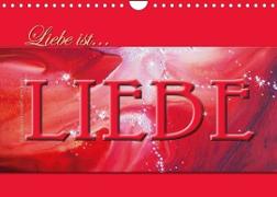 Liebe ist... Liebe (Wandkalender 2023 DIN A4 quer)