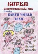 Super Crimebuster Kid - Earth World Team