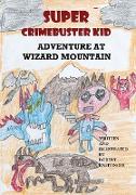 Super Chrimebuster Kid Adventure at Wizard Mountain