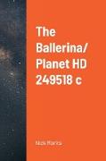 The Ballerina/ Planet HD 249518 c