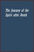 The Journey of the Spirit after Death