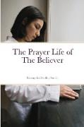The Prayer Life of the Believer