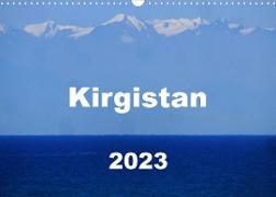 Kirgistan 2023 (Wandkalender 2023 DIN A3 quer)