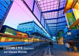 Chemnitz/Sachsen zur blauen Stunde (Wandkalender 2023 DIN A2 quer)