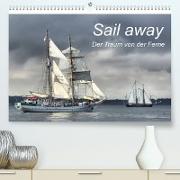 Sail away (Premium, hochwertiger DIN A2 Wandkalender 2023, Kunstdruck in Hochglanz)