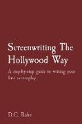 Screenwriting The Hollywood Way