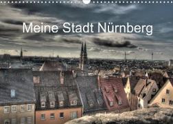 Meine Stadt Nürnberg 2023 (Wandkalender 2023 DIN A3 quer)