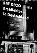 ART DECO Architektur in Deutschland (Wandkalender 2023 DIN A2 hoch)