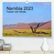 Namibia 2023 Farben der Wüste (Premium, hochwertiger DIN A2 Wandkalender 2023, Kunstdruck in Hochglanz)
