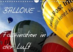 Ballone - Faszination in der Luft (Wandkalender 2023 DIN A4 quer)