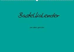 Bastelkalender - Türkis (Wandkalender 2023 DIN A2 quer)