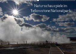 Naturschauspiele im Yellowstone Nationalpark (Wandkalender 2023 DIN A2 quer)