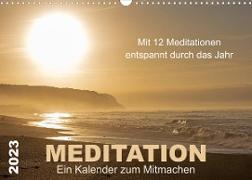 Meditation - Ein Kalender zum Mitmachen (Wandkalender 2023 DIN A3 quer)