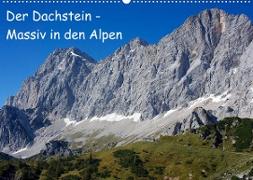 Der Dachstein - Massiv in den Alpen (Wandkalender 2023 DIN A2 quer)