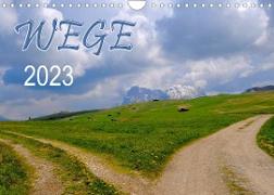 Wege 2023 (Wandkalender 2023 DIN A4 quer)