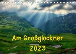 Am Großglockner (Tischkalender 2023 DIN A5 quer)