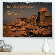 Die bezaubernde Toskana (Premium, hochwertiger DIN A2 Wandkalender 2023, Kunstdruck in Hochglanz)