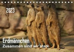 Erdmännchen ¿ Zusammen sind wir stark / CH-Version (Tischkalender 2023 DIN A5 quer)