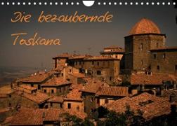 Die bezaubernde Toskana (Wandkalender 2023 DIN A4 quer)