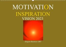 MOTIVATION - INSPIRATION - VISION 2023 (Wandkalender 2023 DIN A2 quer)