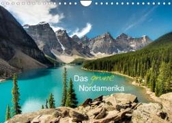 Das "grüne" Nordamerika - Kanada und USA (Wandkalender 2023 DIN A4 quer)