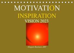MOTIVATION - INSPIRATION - VISION 2023 (Tischkalender 2023 DIN A5 quer)