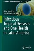 Infectious Tropical Diseases and One Health in Latin America