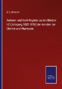 Autoren- und Sach-Register zu den Bänden I-C (Jahrgang 1832-1856) der Annalen der Chemie und Pharmacie