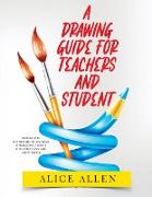 A Drawing Guide for Teachers and Students 2022
