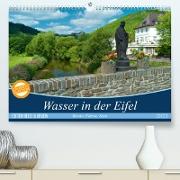 Bäche, Flüsse, Seen - Wasser in der Eifel (Premium, hochwertiger DIN A2 Wandkalender 2023, Kunstdruck in Hochglanz)