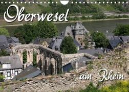Oberwesel am Rhein (Wandkalender 2023 DIN A4 quer)