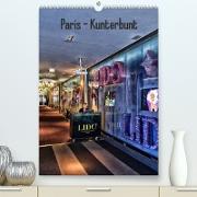 Paris - Kunterbunt (Premium, hochwertiger DIN A2 Wandkalender 2023, Kunstdruck in Hochglanz)