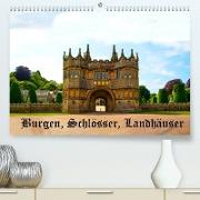 Burgen, Schlösser, Landhäuser (Premium, hochwertiger DIN A2 Wandkalender 2023, Kunstdruck in Hochglanz)