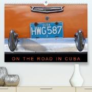 On the road in Cuba (Premium, hochwertiger DIN A2 Wandkalender 2023, Kunstdruck in Hochglanz)