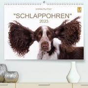 "SCHLAPPOHREN" (Premium, hochwertiger DIN A2 Wandkalender 2023, Kunstdruck in Hochglanz)