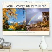 Vom Gebirge bis zum Meer, Alpen/Erzgebirge - Mitteldeutschland - Küste (Premium, hochwertiger DIN A2 Wandkalender 2023, Kunstdruck in Hochglanz)