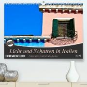 Licht und Schatten in Italien (Premium, hochwertiger DIN A2 Wandkalender 2023, Kunstdruck in Hochglanz)