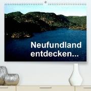 Neufundland entdecken (Premium, hochwertiger DIN A2 Wandkalender 2023, Kunstdruck in Hochglanz)