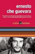 Che Guevara: Vidas Rebeldes
