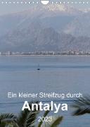 Ein kleiner Streifzug durch Antalya (Wandkalender 2023 DIN A4 hoch)