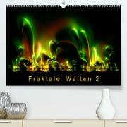 Fraktale Welten 2 (Premium, hochwertiger DIN A2 Wandkalender 2023, Kunstdruck in Hochglanz)