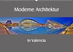 Moderne Architektur in Valencia (Wandkalender 2023 DIN A2 quer)