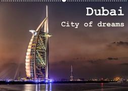 Dubai - City of dreams (Wandkalender 2023 DIN A2 quer)