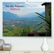 Tor des Südens (Premium, hochwertiger DIN A2 Wandkalender 2023, Kunstdruck in Hochglanz)